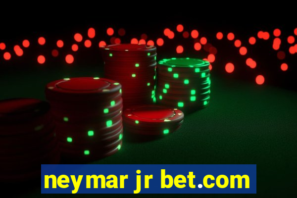 neymar jr bet.com